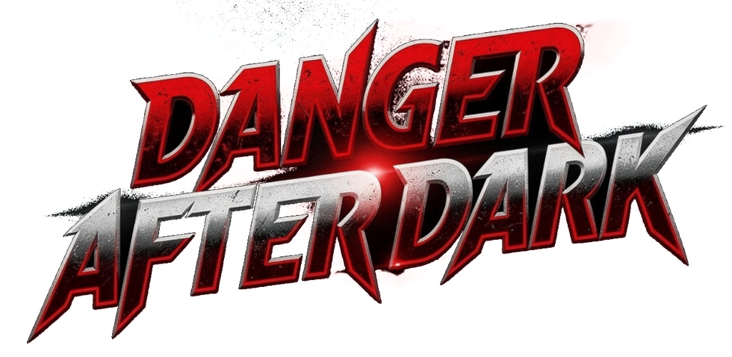 Danger After Dark